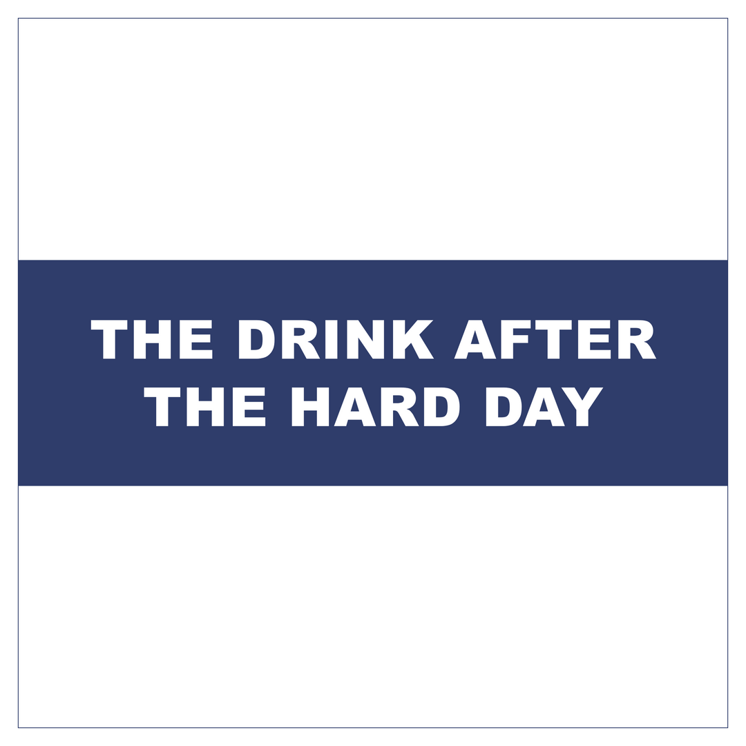 The drink after the hard day